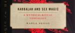 Kabbalah and Sex Magic 